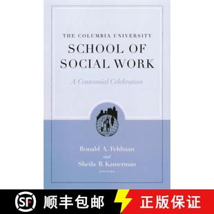 【3-4周达】The Columbia University School of Social Work – A Centennial Celebration [9780231122825]