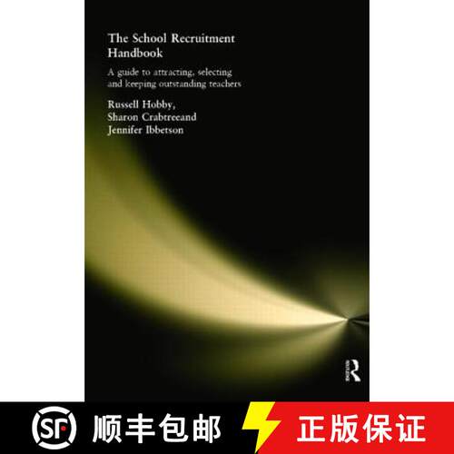 【3-4周达】The School Recruitment Handbook: A Guide to Attracting, Selecting and Keeping Outstanding ... [9780415323482]