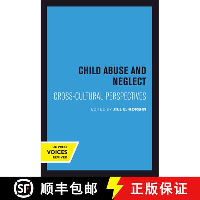 【3-4周达】Child Abuse and Neglect: Cross-Cultural Perspectives (First Edition) [9780520414037]