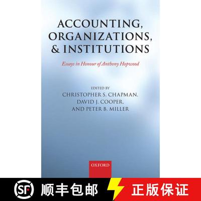 【3-4周达】Accounting, Organizations, and Institutions: Essays in Honour of Anthony Hopwood [9780199644605]