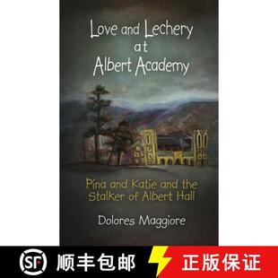 【3-4周达】Love and Lechery at Albert Academy: Pina and Katie and the Stalker of Albert Hall [9781948232029]
