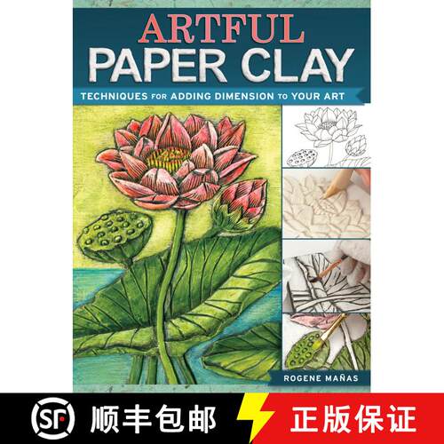 【3-4周达】Artful Paper Clay: Techniques for Adding Dimension to Your Art [9781440341304]