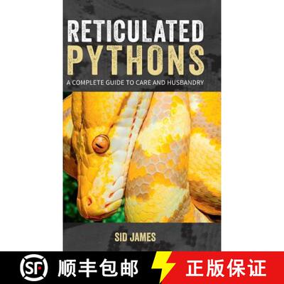 【3-4周达】精装 Reticulated Pythons: A complete guide to care and husbandry [9781916499706]