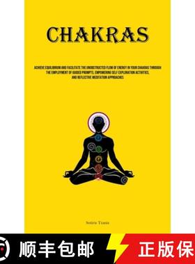 预订 Chakras: Achieve Equilibrium And Facilitate The Unobstructed Flow Of Energy In Your Chakras Thro... [9781835731024]