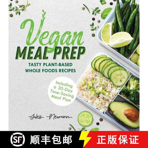 【3-4周达】Vegan Meal Prep: Tasty Plant-Based Whole Foods Recipes (Including a 30-Day Time-Saving Mea... [9789492788993]