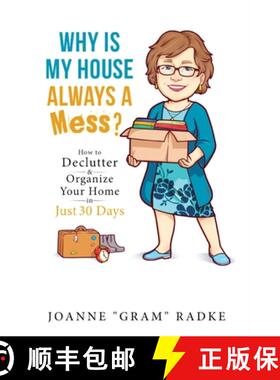预订 Why Is My House Always a Mess?: How to DeClutter & Organize Your Home in Just 30 Days [9798894195124]