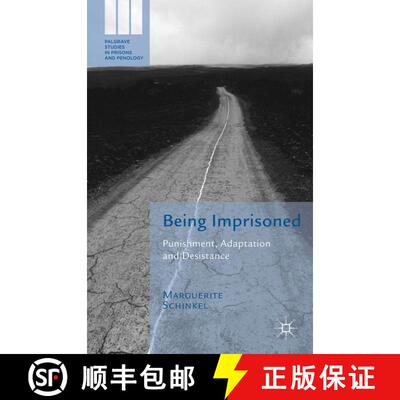 【3-4周达】Being Imprisoned: Punishment, Adaptation and Desistance [9781137440822]