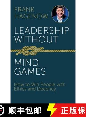 【3-4周达】Leadership Without Mind Games: How to Win People with Ethics and Decency [9783967390575]