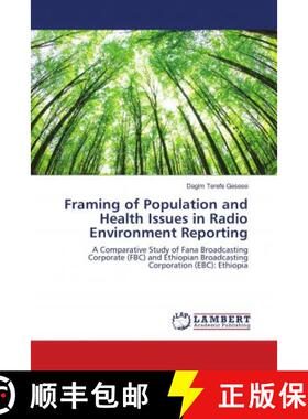预订 Framing of Population and Health Issues in Radio Environment Reporting [9786139935062]