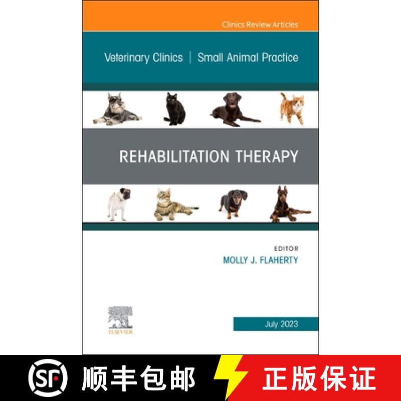 【3-4周达】Rehabilitation Therapy, an Issue of Veterinary Clinics of North America: Small Animal Prac... [9780443182280]