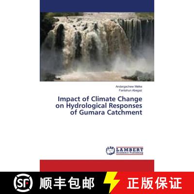 预订 Impact of Climate Change on Hydrological Responses of Gumara Catchment [9786139897445]