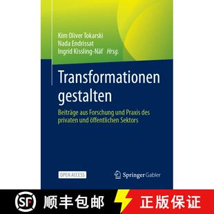 【3-4周达】Transformationen gestalten: Beiträge aus Forschung und Praxis des privaten und öffentlic... [9783658427740]