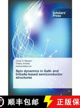 预订 Spin Dynamics in Gan- And Ingaas-Based Semiconductor Structures [9783639510874]