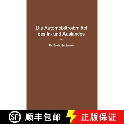 【3-4周达】Die Automobiltreibmittel Des In- Und Auslandes: Eine UEbersicht UEber Die Vorgeschlagenen ... [9783642505768]
