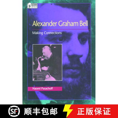 【3-4周达】精装 Alexander Graham Bell: Making Connections [9780195099089]