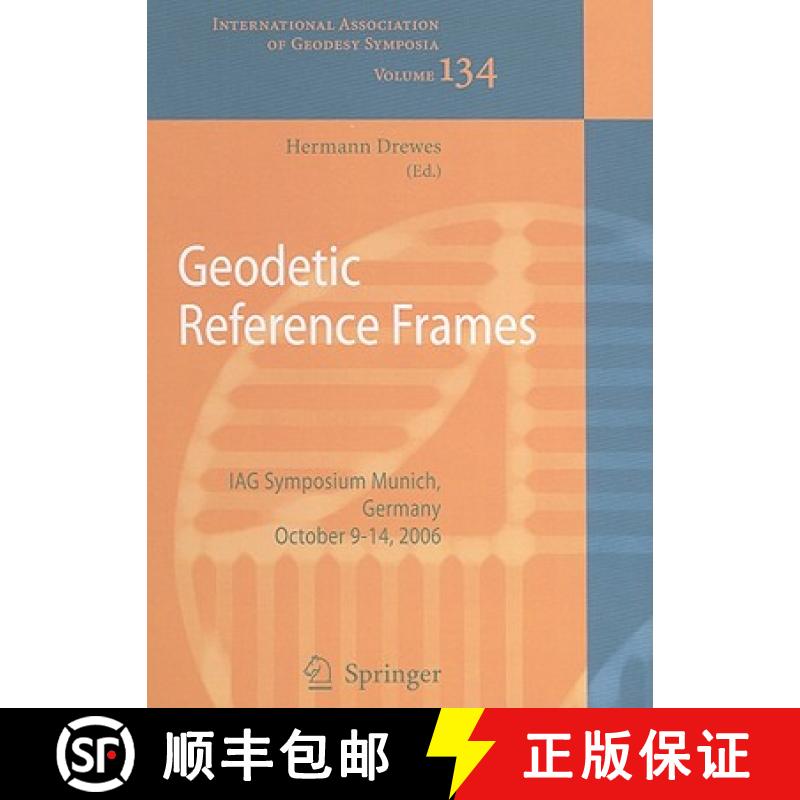 【3-4周达】Geodetic Reference Frames: IAG Symposium, Munich, Germany, 9-14 October 2006 [9783642008597]