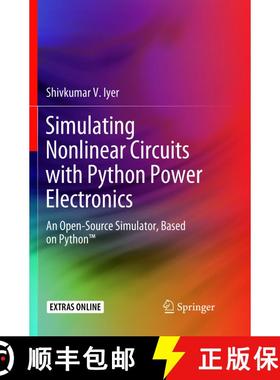 【3-4周达】Simulating Nonlinear Circuits with Python Power Electronics: An Open-Source Simulator, Bas... [9783319892658]