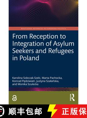 预订 From Reception to Integration of Asylum Seekers and Refugees in Poland [9781032051550]