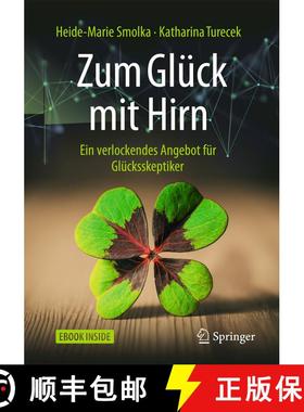 【3-4周达】Zum Glück mit Hirn: Ein verlockendes Angebot für Glücksskeptiker [9783662544525]