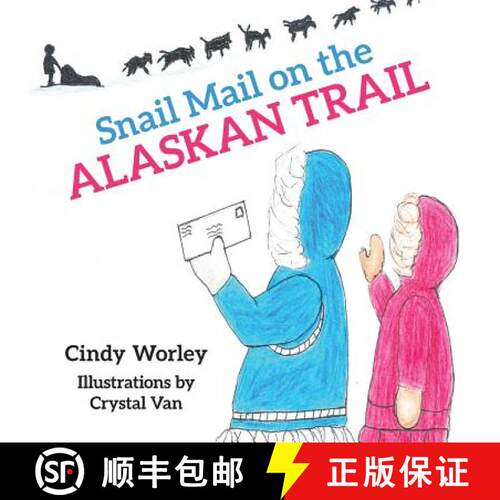 【3-4周达】Snail Mail on the Alaskan Trail [9781512725865]