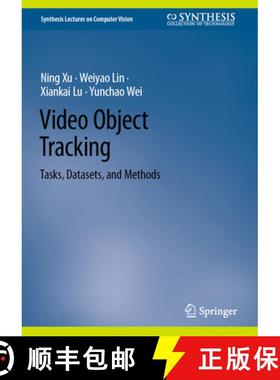 【3-4周达】Video Object Tracking: Tasks, Datasets, and Methods [9783031446597]