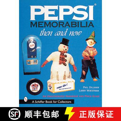 【3-4周达】Pepsi Memorabilia...Then and Now: An Unauthorized Handbook and Price Guide: An Unauthorize... [9780764311055]