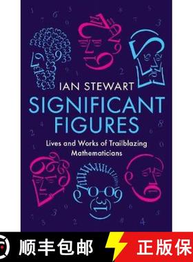 【3-4周达】Significant Figures : Lives and Works of Trailblazing Mathematicians [9781781254301]