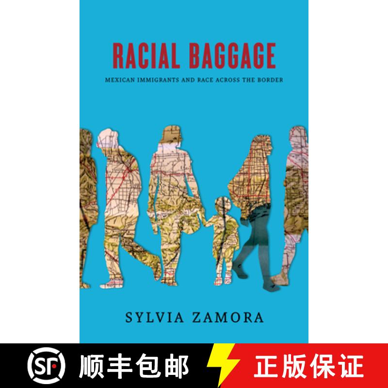 【3-4周达】Racial Baggage: Mexican Immigrants and Race Across the Border [9781503628526]