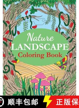 预订 Nature Landscape Coloring Book: An Adult Coloring Book of Nature Scenes, Panoramas, Wildlife, Co... [9781947243637]