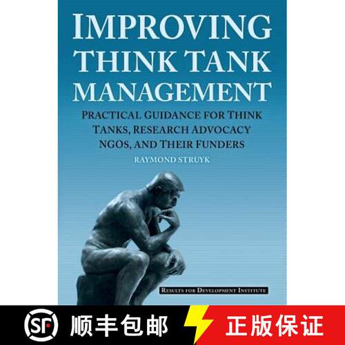 【3-4周达】Improving Think Tank Management: Practical Guidance for Think Tanks, Research Advocacy NGO... [9780986421327]