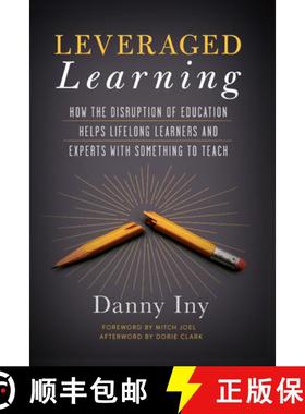 【3-4周达】Leveraged Learning : How the Disruption of Education Helps Lifelong Learners, and Experts ... [9781940858692]