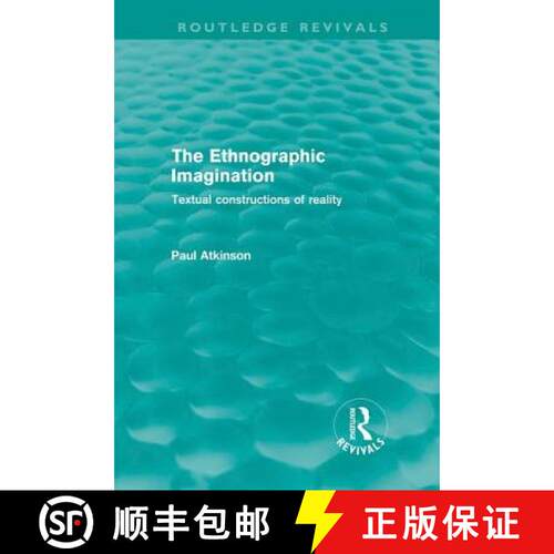【3-4周达】精装 The Ethnographic Imagination (Routledge Revivals) : Textual Constructions of Reality [9780415615570]
