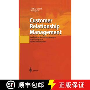 【3-4周达】精装 Customer Relationship Management : Erfolgreiche Kundenbeziehungen durch integrierte I... [9783540424444]
