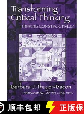 【3-4周达】Transforming Critical Thinking:Thinking Constructively: Thinking Constructively [9780807739242]