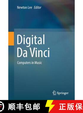 【3-4周达】Digital Da Vinci : Computers in Music (Softcover reprint of the original 1st ed. 2014) [9781493955831]