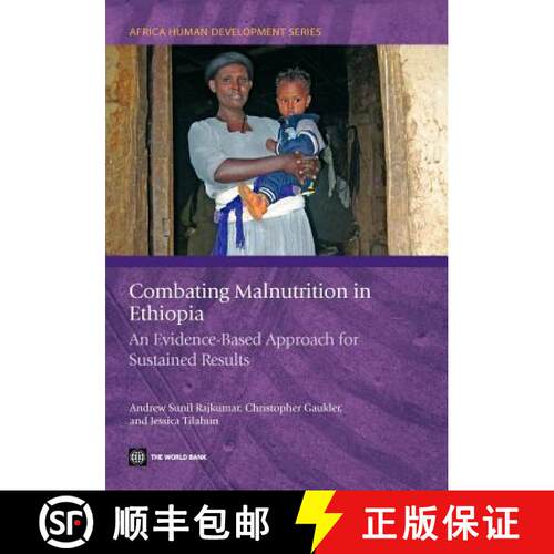 预订 Combating Malnutrition in Ethiopia – An Evidence–Based Approach for Sustained Results [9780821387658]
