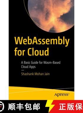 【3-4周达】WebAssembly for Cloud : A Basic Guide for Wasm-Based Cloud Apps (1st ed.) [9781484274958]