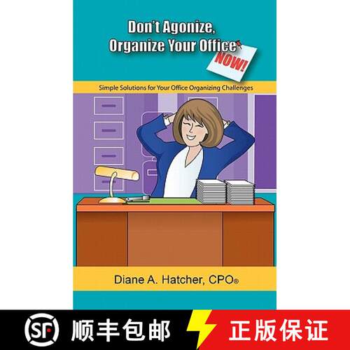 【3-4周达】Don't Agonize, Organize Your Office Now!: Simple Solutions for Your Office Organizing Chal... [9781419658662]