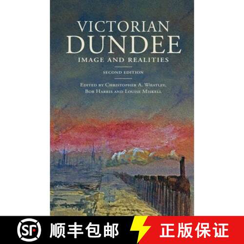 【3-4周达】Victorian Dundee: Image and Realities [9781399563673]