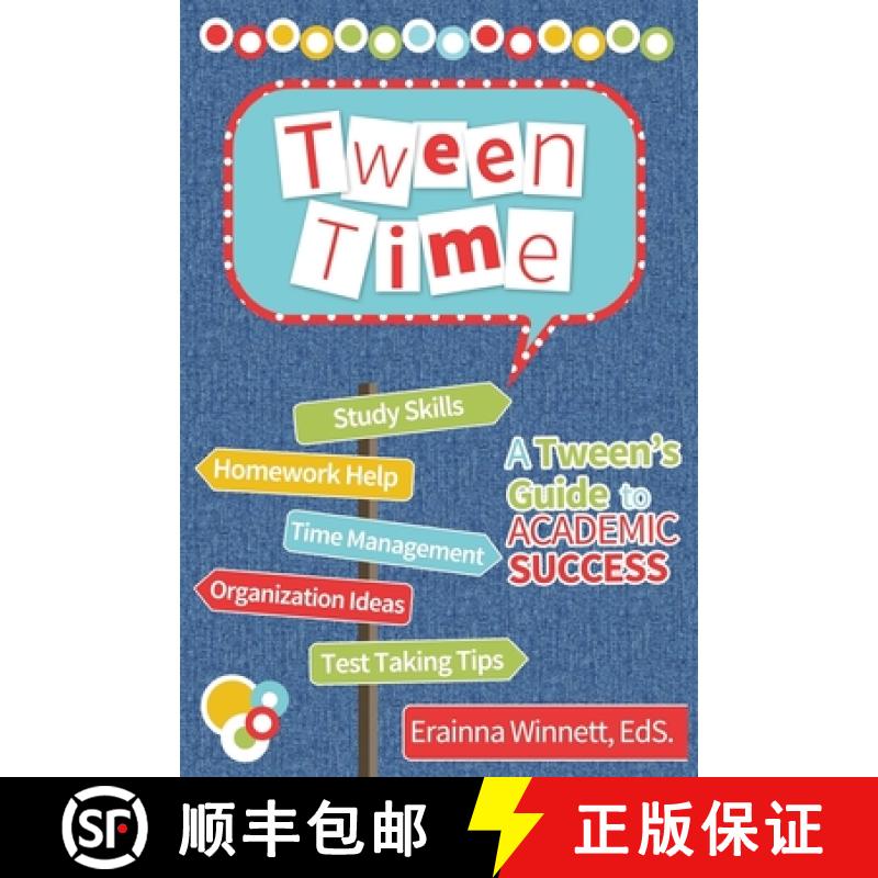 【3-4周达】Tween Time: A Tween's Guide to Academic Success [9780692213247]