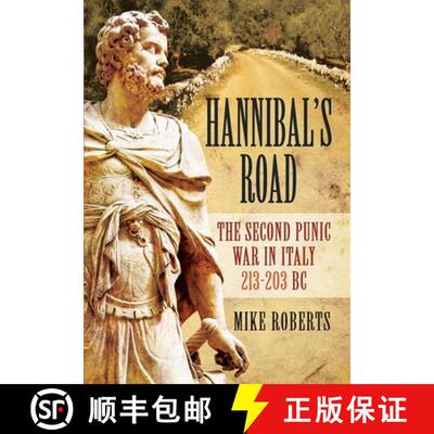 【3-4周达】Hannibal's Road: The Second Punic War in Italy 213-203 BC [9781399078139]