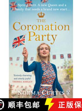 【3-4周达】The Coronation Party : The heart-warming and uplifting new saga for fans of Nancy Revell [9781405956284]