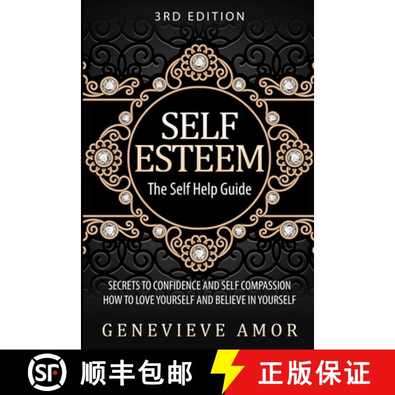 【3-4周达】Self Esteem: The Self Help Guide - Secrets to Confidence and Self Compassion - How to Love... [9781952117862]