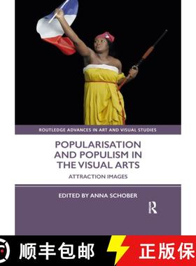 【3-4周达】Popularisation and Populism in the Visual Arts: Attraction Images [9781032338002]