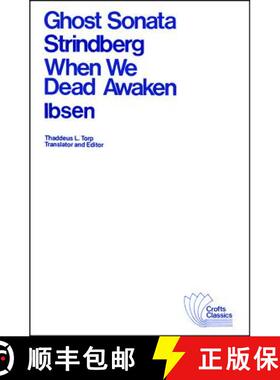 【3-4周达】Ghost Sonata And When We Dead Awaken: A Dramatic Epilogue In Three Acts [Wiley文学] [9780882951126]