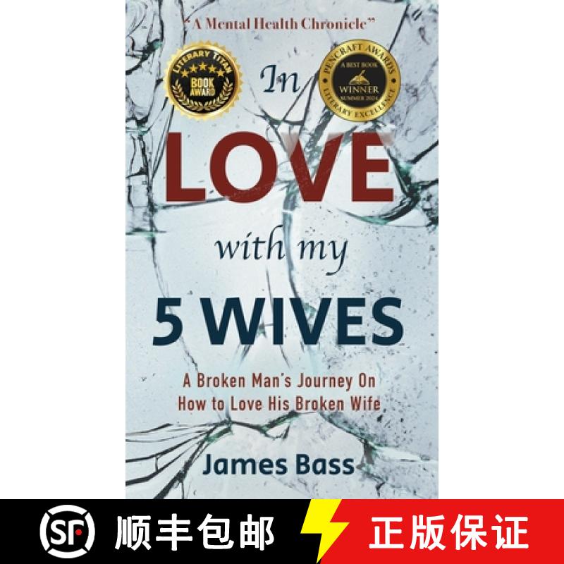 预订 In Love with my 5 Wives: A Broken Man's Journey On How to Love His Broken Wife [9798987128718]