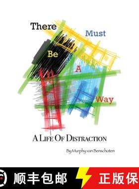 预订 There Must Be a Way: A Life of Distraction [9781639374304]