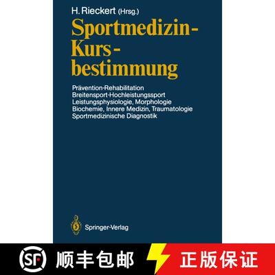 【3-4周达】Sportmedizin -- Kursbestimmung: Pravention -- Rehabilitation, Breitensport-Hochleistungssp... [9783642725722]