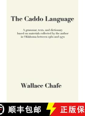预订 The Caddo Language: A grammar, texts, and dictionary based on materials collected by the author ... [9780990334415]
