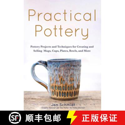 【3-4周达】Practical Pottery: 40 Pottery Projects for Creating and Selling Mugs, Cups, Plates, Bowls,... [9781642502220]